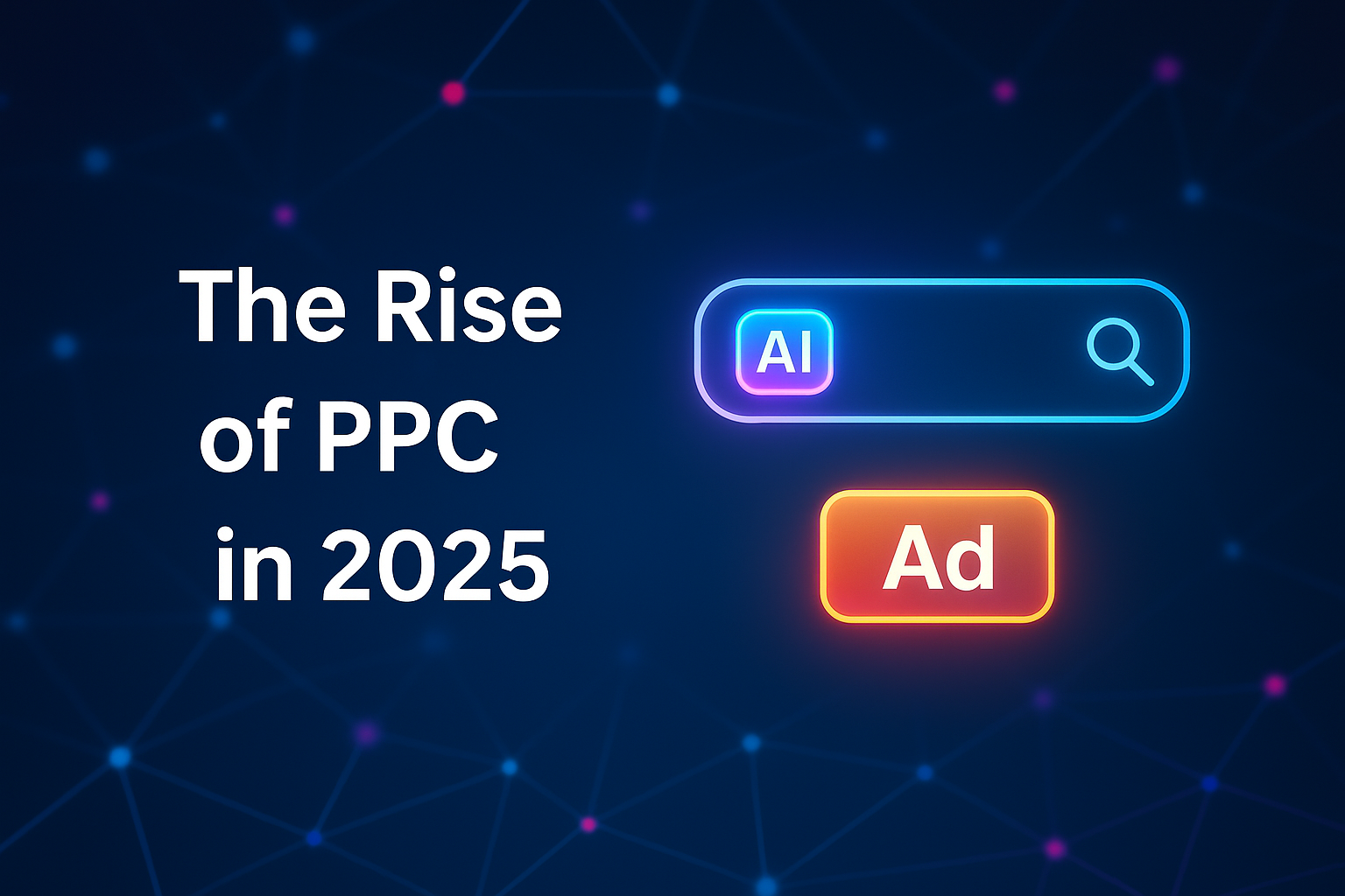 Featured image showing “The Rise of PPC in 2025” with AI search and Google Ads concept